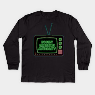 Retro TV | Do Not Question Authority | Pop Art Kids Long Sleeve T-Shirt